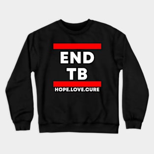 END TB Tuberculosis Awareness Crewneck Sweatshirt